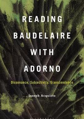 [预订]Reading Baudelaire with Adorno: Dissonance, Subjectivity, Transcendence 9798765103005
