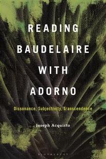 Baudelaire with Transcendence 预订 9798765103005 Subjectivity Reading Dissonance Adorno