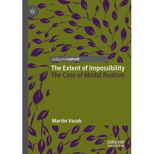 Modal 9783031991233 Extent 程度：模态现实主义案例 不可能 Realism Case Impossibility The 预订