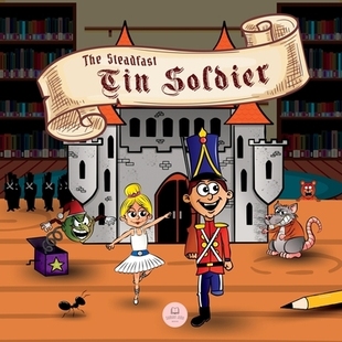 预订 The Steadfast Tin Soldier: Classic Storybooks for Kids: 9788412699845