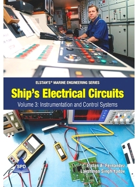 预订 Ship’s Electrical Circuits - Volume 3: Instrumentation and Control Systems: Elstan’s(R) Marine Engineering Series