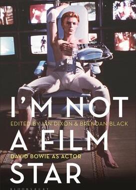 [预订]I’m Not a Film Star: David Bowie as Actor 9781501368684