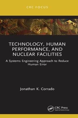 [预订]Technology, Human Performance, and Nuclear Facilities: A Systems Engineering Approach to Reduce Huma 9781032385501