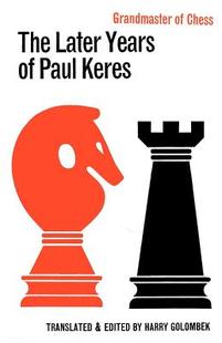 Later Years Grandmaster 预售 Chess Keres The Paul