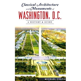 D.C. Classical 预订 Guide and Architecture 9781540227997 Monuments History Washington