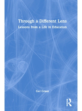预订 Through a Different Lens: Lessons from a Life in Education 通过不同的镜头：源自教育生活的经验教训: 9781032896441