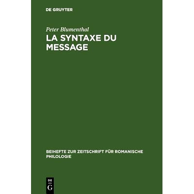 预订 La syntaxe du message: Application au français moderne: 9783484520868
