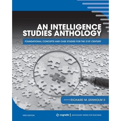 预订 An Intelligence Studies Anthology: Foundational Concepts and Case Studies for the 21st Century 智力研究文集：21世纪