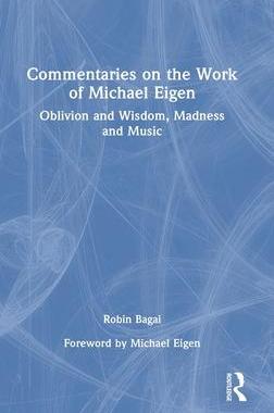 [预订]Commentaries on the Work of Michael Eigen: Oblivion and Wisdom, Madness and Music 9781032190709