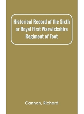 预订 Historical Record of the Sixth, or Royal First Warwickshire Regiment of Foot: 9789354784057