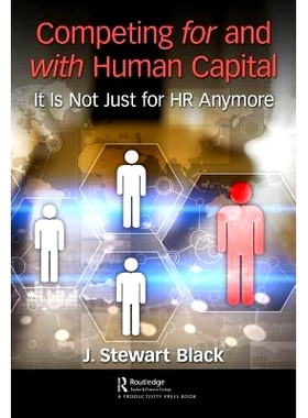 预订 Competing for and with Human Capital: It Is Not Just for HR Anymore 与人力资本竞争：这已经不仅仅是人力资源部门的事