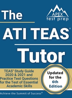 【预订】The ATI TEAS Tutor: TEAS Study Guide 2020 & 2021 and Practice Test Questions for the Test of Essential Aca...