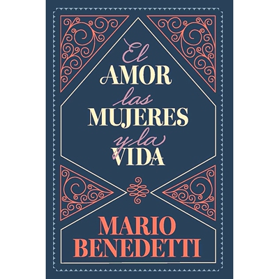 现货 西班牙语原版 爱、女人和生命 Mario Benedetti 贝内德蒂爱情诗 El amor, las mujeres y la vida