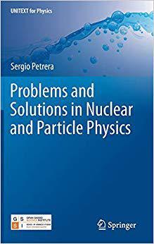 【预售】Problems and Solutions in Nuclear and Particle Physics