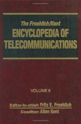 【预订】The Froehlich/Kent Encyclopedia of Telecommunications