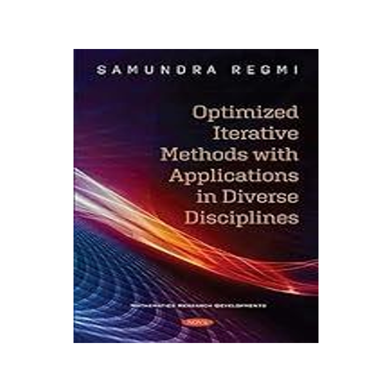 [预订]Optimized Iterative Methods with Applications in Diverse Disciplines 9781536193510