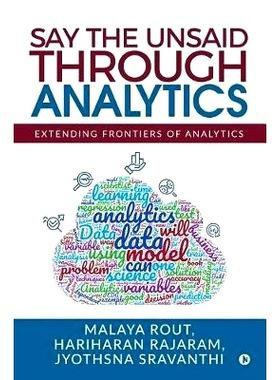 预订 Say The Unsaid Through Analytics: Extending frontiers of analytics: 9781645468653