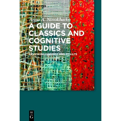 预订 A Guide to Classics and Cognitive Studies: Reviewing findings and results 《经典与认知研究指南》： 回顾研究结果和成