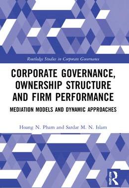 [预订]Corporate Governance, Ownership Structure and Firm Performance: Mediation Models and Dynamic Approac 9781032186900