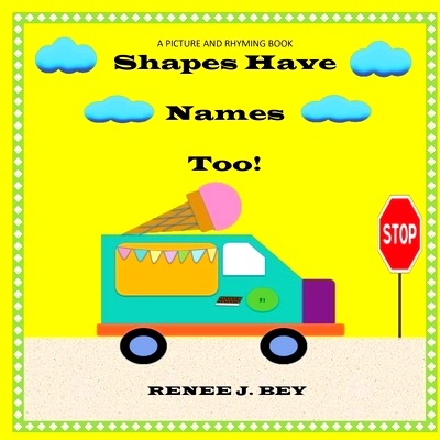预订 Shapes Have Names Too!: A Picture and Rhyming Book: 9780998689531