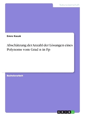 预订 Abschätzung der Anzahl der Lösungen eines Polynoms vom Grad n in Fp: 9783389053775