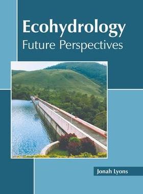 [预订]Ecohydrology: Future Perspectives 9781639871759