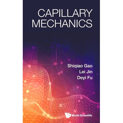预订 Capillary Mechanics 毛细管力学: 9789819810215