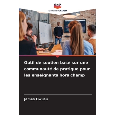 预订 Outil de soutien basé sur une communauté de pratique pour les enseignants hors champ: 9786209325281