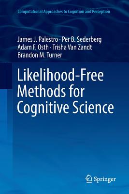 【预订】Likelihood-Free Methods for Cognitive Science