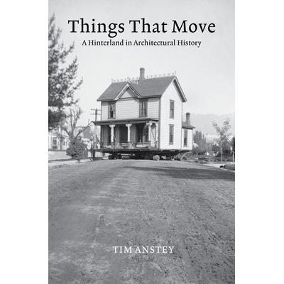 预订 Things That Move: A Hinterland in Architectural History移动的事物：建筑史上的*: 9780262547505