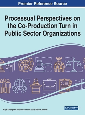 【预订】Processual Perspectives on the Co-Production Turn in Public Sector Organizations