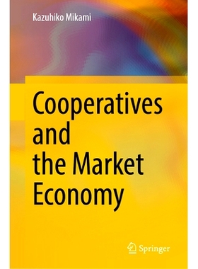 预订 Cooperatives and the Market Economy 合作社与市场经济: 9789819621279