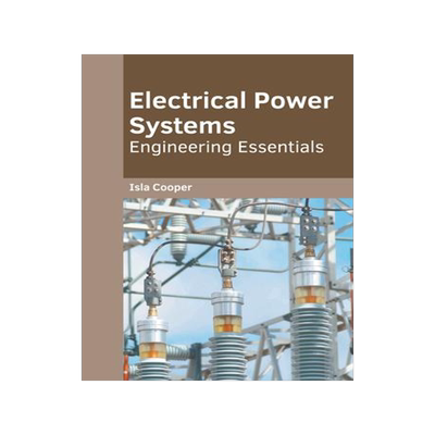 [预订]Electrical Power Systems: Engineering Essentials 9781639871827