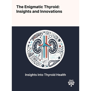 The Thyroid 预订 Enigmatic Innovations Insights and