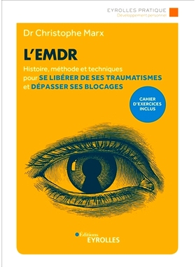 预订 L’EMDR : histoire, méthode et techniques pour se libérer de ses traumatismes et dépasser ses blocages EMDR：摆