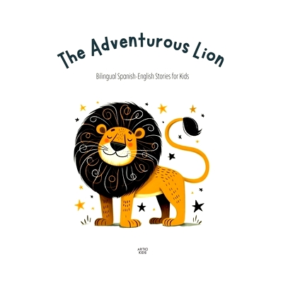预订 The Adventurous Lion: Bilingual Spanish-English Stories for Kids: 9798227651136