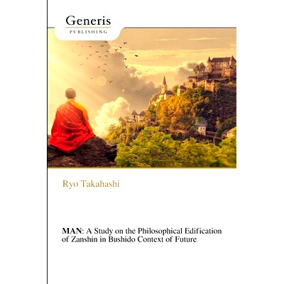 预订 Man: A Study on the Philosophical Edification of Zanshin in Bushido Context of Future: 9798886762396