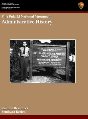 预订 Fort Pulaski National Monument: Administrative History: 9781481967143