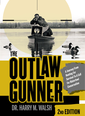 【预订】The Outlaw Gunner: A Journey from Hunting for Survival to a Call for Waterfowl Conservation