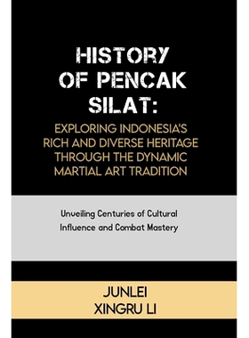 预订 History of Pencak Silat: Exploring Indonesia’s Rich and Diverse Heritage Through the Dynamic Martial Art Tradition