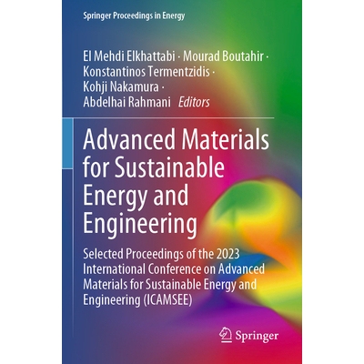 预订 Advanced Materials for Sustainable Energy and Engineering: Selected Proceedings of the 2023 International Conferenc