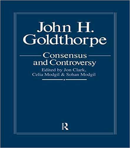 预订 【】John Goldthorpe: Consensus And Controversy