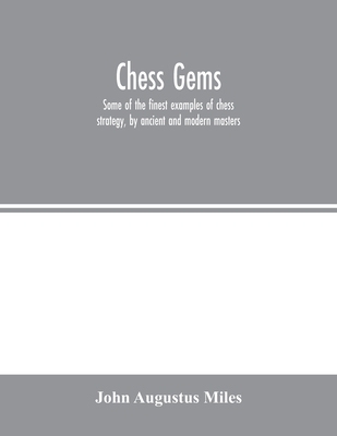 【预订】Chess gems: Some of the finest examples of chess strategy, by ancien 9789354001406