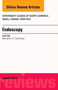 【预订】Endoscopy, An Issue of Veterinary Clinics of North America