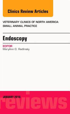 【预订】Endoscopy, An Issue of Veterinary Clinics of North America