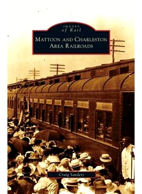 预订 Mattoon and Charleston Area Railroads: 9781531632694