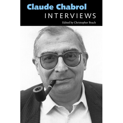 预订 Claude Chabrol: Interviews 克劳德 查布尔：访谈: 9781496826756