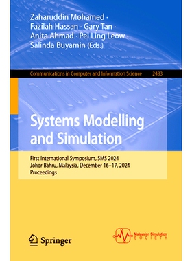 预订 Systems Modelling and Simulation: First International Symposium, SMS 2024, Johor Bahru, Malaysia, December 16–17,
