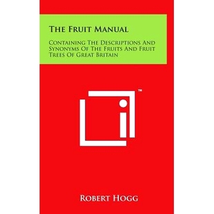 Containing and The Manual Great 97814981 预订 Trees the Fruit Synonyms Descriptions Britain Fruits