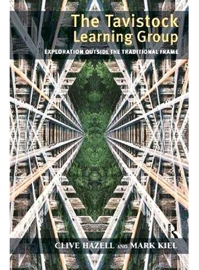 预订 The Tavistock Learning Group: Exploration Outside the Traditional Frame 塔维斯科托学习小组：传统框架之外的探索: 978
